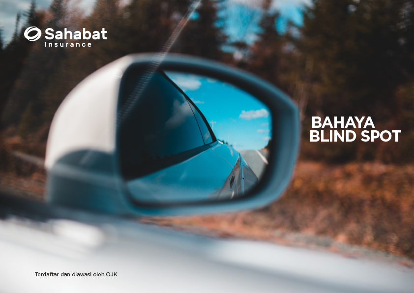 Berita - What is Blind Spot? - Sahabat Insurance | Solusi Lengkap Perlindungan Asuransi Anda